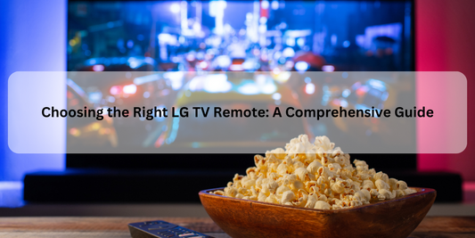 Choosing the Right LG TV Remote: A Comprehensive Guide