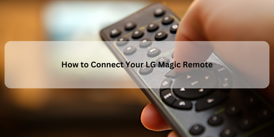 Connect Your LG Magic Remote